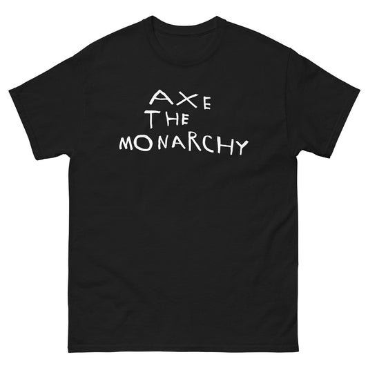 Axe The Monarchy T-shirt